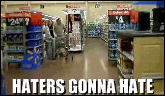 Haters-Gonna-Hate-Shopping-Time-Reaction-Gif